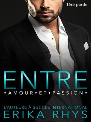 cover image of Entre amour et passion, 1ère partie
